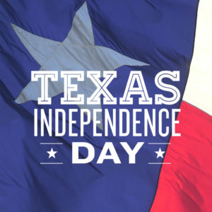 Texas flag in background with text on image saying "Texas Independence Day"