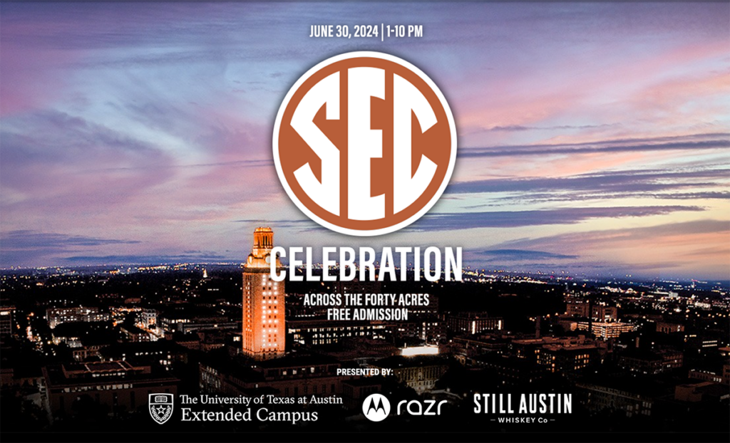 S.E.C. Celebration across the Forty Acres. Free Admission. 